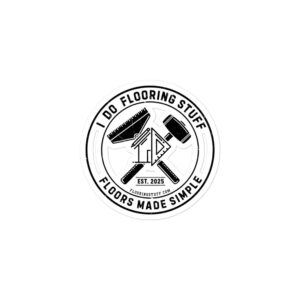 I Do FlooringStuff Sticker